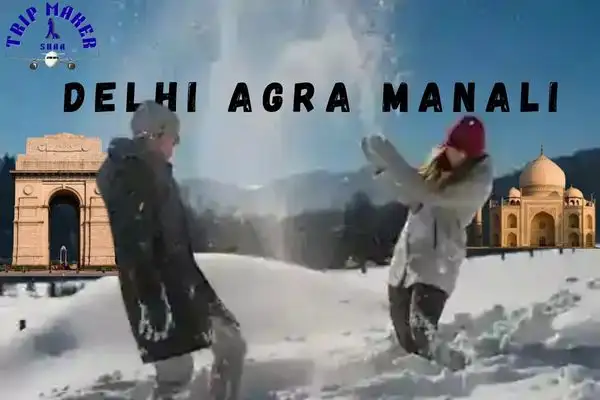 Delhi Agra Manali Tour Blog